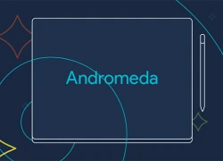 Google Pixel 3 chạy Andromeda OS sẽ ra mắt năm 2017