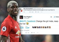 Pogba: &#8220;Người yêu có thể bỏ nhưng kiểu tóc thì không&#8221;