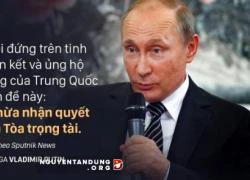 Tổng thống Putin: Nga ủng hộ Trung Quốc không thừa nhận phán quyết của PCA