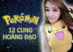 12 Cung hoàng đạo của game thủ hợp với các hệ Pokemon nào?