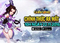 Có thể trải nghiệm Tân Chân Long trên di động từ ngày 22/11/2016