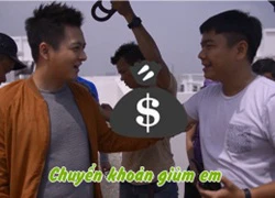 Ngô Kiến Huy sợ chết, đòi đạo diễn "chuyển khoản trước"