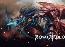 Royal Blood - Bom tấn MMORPG đồ họa siêu khủng từ Gamevil