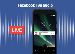 Facebook ra mắt tính năng Live Audio