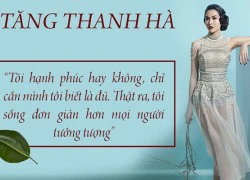 Hà Tăng: "Tôi hạnh phúc hay không, chỉ tôi biết là đủ"