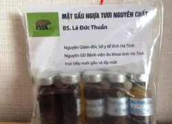 Nguyên giám đốc sở y tế bị mạo danh bán mật gấu?