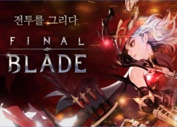 Đánh giá nhanh Final Blade - Game nhập vai đồ họa 2D vẽ tay tuyệt đẹp