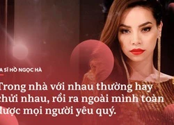 Hồ Ngọc Hà ra ngoài toàn được mọi người yêu quý; Phi Thanh Vân không thể sống thiếu tình yêu