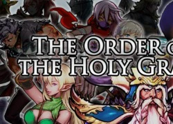 [Rủ Nhau Chơi] The Order of the Holy Grail - Game thẻ bài offline gây nghiện