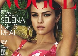 Selena Gomez nóng bỏng khi lần đầu lên bìa Vogue