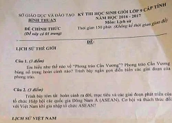 Sốc với đề thi đưa phong trào Cần Vương vào lịch sử thế giới