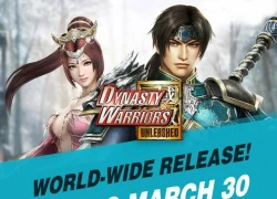 Siêu phẩm chặt chém Dynasty Warriors: Unleashed ấn định ngày ra mắt toàn cầu