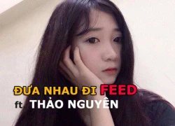 [Trực Tiếp] Đưa nhau đi FEED - ft. Thảo Nguyên