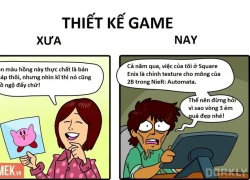 Làng game xưa và nay khác nhau thế nào?