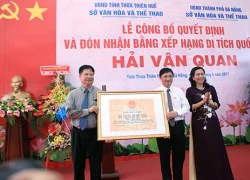 'Thiên hạ đệ nhất hùng quan' thành di tích quốc gia