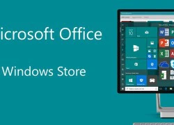 Bộ ứng dụng văn phòng Office 2016 phát hành trên Windows Store