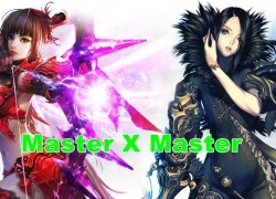 Chơi thử bom tấn Master X Master: Khi Blade &#038; Soul kết hợp Liên Minh Huyền Thoại