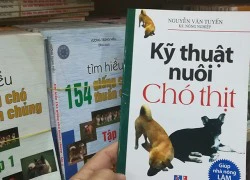 Cuốn "Kỹ thuật nuôi chó thịt" gây tranh cãi có nội dung ra sao?