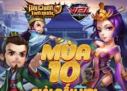 Đại Chiến Tam Quốc chi hàng tỷ đồng triệu hồi game thủ tham gia VPL 2017