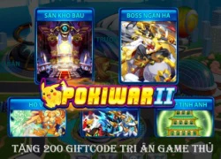 SohaPlay tặng 200 Vipcode Webgame Pokiwar, nhanh nhanh đăng nhập và nhận quà "hot"