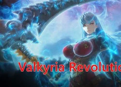 Valkyria Revolution &#8211; Game chiến thuật cực hot chính thức phát hành ngày 27/06