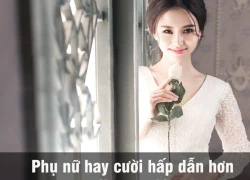 Những điều thú vị mà ít chị em để ý lại khiến đàn ông 'say' từ cái nhìn đầu tiên