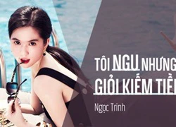 Những phát ngôn sốc của mỹ nhân Việt về tiền bạc