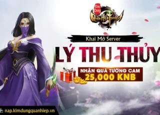 Ra mắt server Lý Thu Thủy, Kim Dung Quần Hiệp Truyện tặng Gift Code giá trị