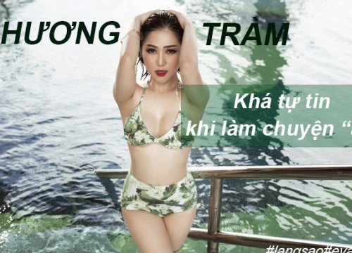 Hương Tràm: Từ cô gái 17 tuổi tài năng tới ngôi sao với những phát ngôn gây "bão"