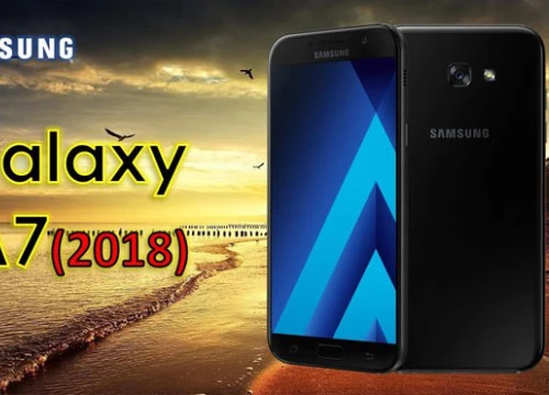 Lộ thông số Samsung Galaxy A7 2018 chip 8 nhân, RAM 6GB