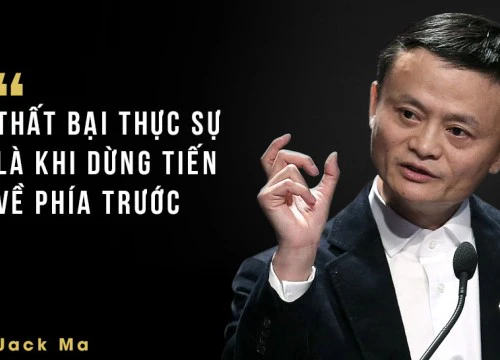 Jack Ma: 'Thất bại là khi bạn dừng tiến về phía trước'