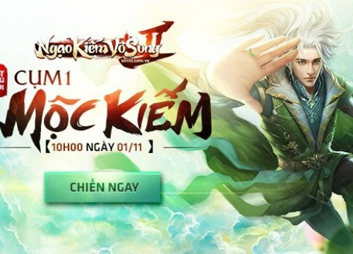 Ngạo Kiếm Vô Song 2 tặng giftcode mừng máy chủ mới Mộc Kiếm