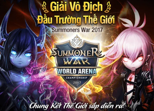 Bất ngờ đại diện Việt Nam lọt vào chung kết thế giới đấu trường Summoners War