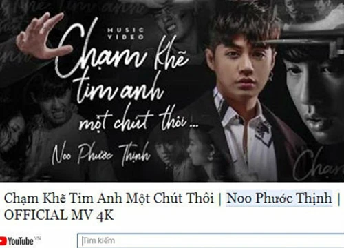 Vì sao MV hot của Noo Phước Thịnh, Bảo Anh 'bốc hơi' khỏi Youtube?