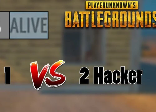 Bái phục nam game thủ PUBG một mình solo với cả đám hacker nhưng vẫn hiên ngang top 1