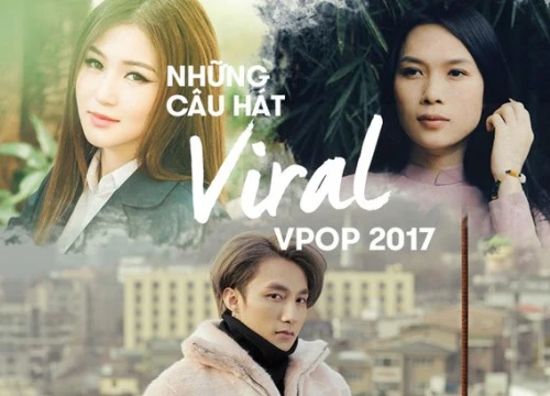 Bạn từng nghe và nhẩm theo bao nhiêu câu hát viral của loạt hit Vpop 2017 này?