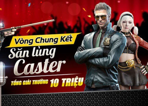 CFL - Lộ diện 6 thí sinh xuất sắc nhất vào CK "Săn lùng Caster"