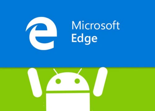 Microsoft Edge cho Android đã có phiên bản beta