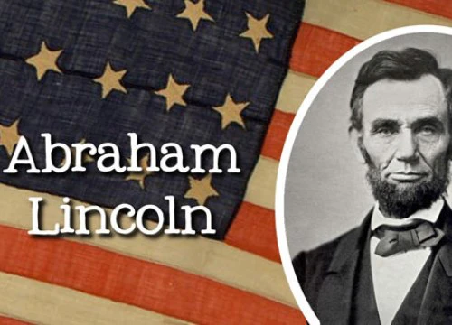 Tổng thống Abraham Lincoln dạy con kỹ năng sống thế nào?