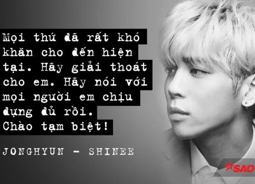 Tin nhắn Jonghyun gửi chị gái trước khi tự sát: 'Hãy nói với mọi người em chịu đựng đủ rồi'