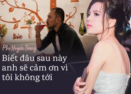 Bị chỉ trích chê bạn trai xấu nên không đến buổi hẹn hò, Phi Huyền Trang: Tôi đã làm đúng!