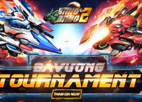 Game MOBA BangBang 2 khởi động giải đấu Bá Vương với nhiều phần quà hấp dẫn