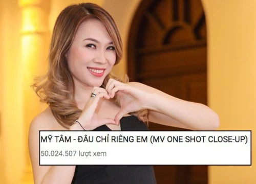 Mỹ Tâm chính thức có MV đầu tiên cán mốc 50 triệu lượt xem trên Youtube