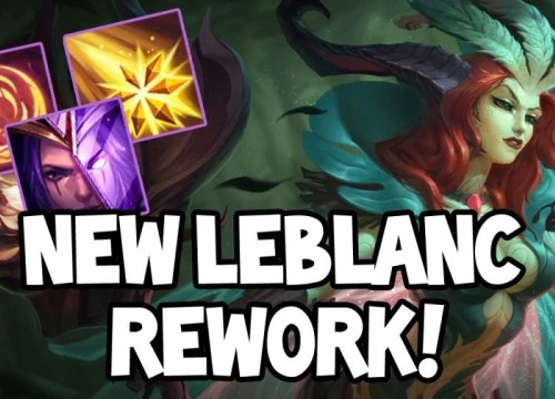 Tiếp bước Rengar, Riot đang nghiên cứu để đem LeBlanc cũ trở lại Đấu Trường Công Lý