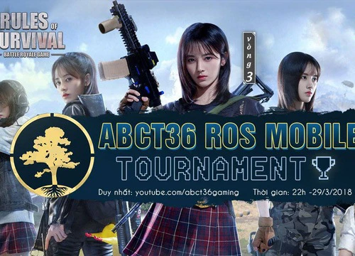 Ngày cuối cùng vòng loại ABCT36 ROS Mobile Tournament, anh tài nào sẽ góp mặt trong vòng Chung Kết sắp tới đây!