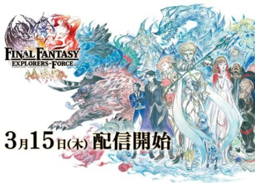 Final Fantasy Explorers Force - MMORPG 3D đậm chất Nhật Bản và lớp áo đồ họa 3D đầy hứa hẹn