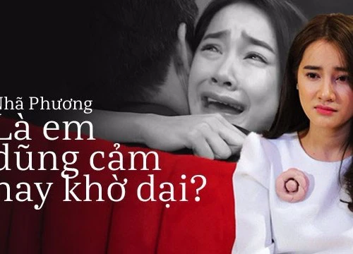 Nhã Phương, yêu Trường Giang là em dũng cảm hay đang dại khờ?