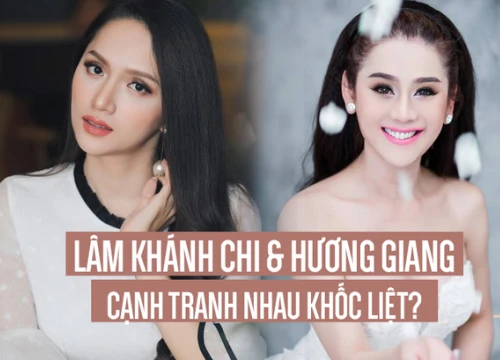 Những lần nổi giận của Lâm Khánh Chi và sự im lặng khôn ngoan của Hoa hậu Hương Giang