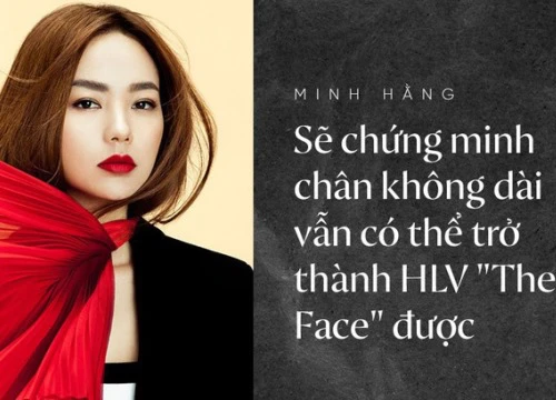 Minh Hằng: "Sẽ chứng minh chân không dài vẫn có thể trở thành HLV "The Face" được"