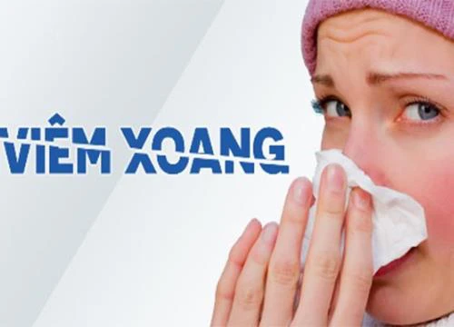 Bị viêm xoang mũi nhất định phải biết những điều này để tránh biến chứng nguy hiểm